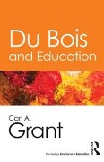Cover-Bild zum Titel 'Du Bois and Education' von 'Carl A. Grant'