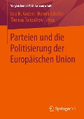 Parteien und die Politisierung der Europäischen Union - 