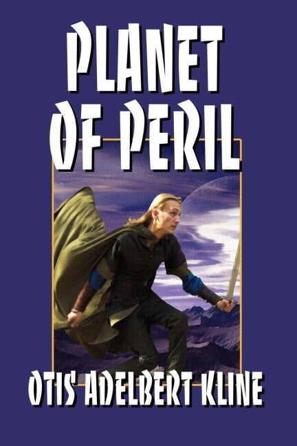 Planet of Peril - Otis Adelbert Kline
