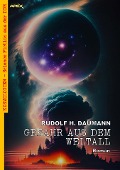 GEFAHR AUS DEM WELTALL - Rudolf H. Daumann