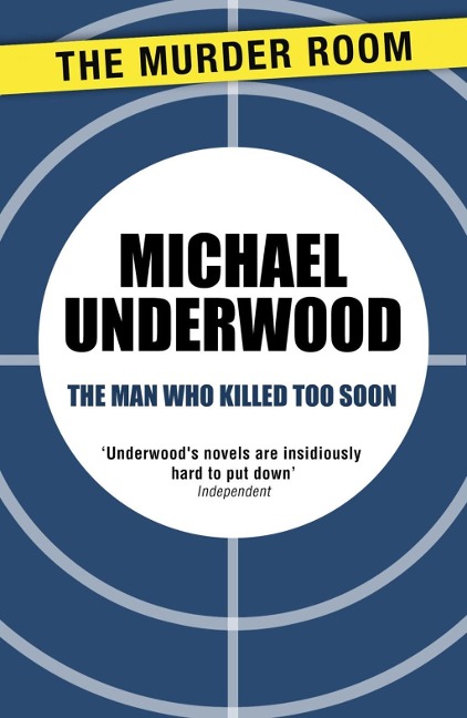 The Man Who Killed Too Soon - Michael Underwood
