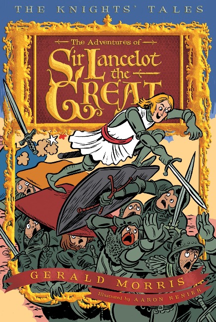 Adventures of Sir Lancelot the Great - Gerald Morris