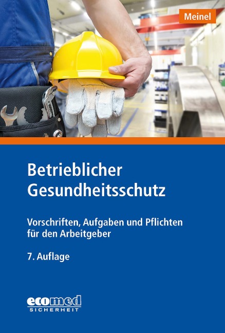 Betrieblicher Gesundheitsschutz - Hubert Meinel