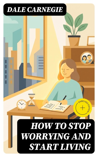How To Stop Worrying And Start Living - Dale Carnegie