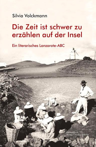 Lanzarote-ABC  Literarisches Lanzarote-ABC - Silvia Volckmann