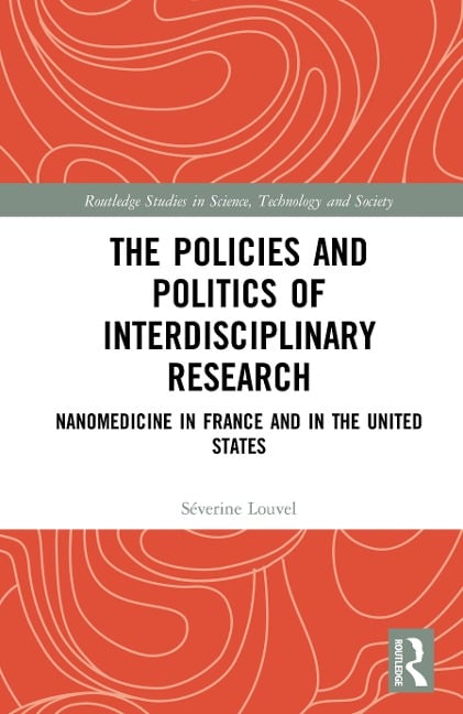 The Policies and Politics of Interdisciplinary Research - Séverine Louvel