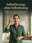 Cover-Bild zum Titel 'Selbstfürsorge ohne Selbstbetrug' von 'Heinrich Adler'