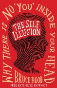 The Self Illusion: Why There is No 'You' Inside Your Head (Extract) - Bruce Hood