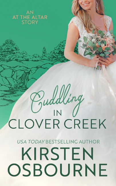 Cuddling in Clover Creek (At the Altar) - Kirsten Osbourne