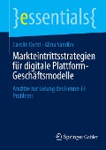 Markteintrittsstrategien für digitale Plattform-Geschäftsmodelle - Alina Sandler, Carolin Durst