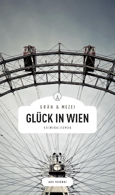 Glück in Wien - Christine Grän, Hannelore Mezei
