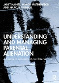 Cover-Bild zum Titel 'Understanding and Managing Parental Alienation' von 'Janet Haines, Mandy Matthewson, Marcus Turnbull'