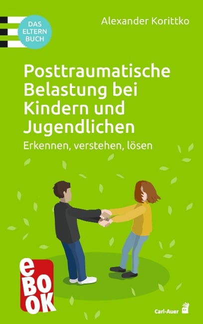 Posttraumatische Belastung bei Kindern und Jugendlichen - Alexander Korittko