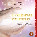 Hyperspace Your Self - Peter Richard Loewynhertz