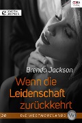 Cover-Bild zum Titel 'Wenn die Leidenschaft zurückkehrt' von 'Brenda Jackson'