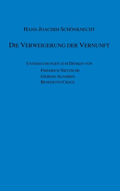 Die Verweigerung der Vernunft - Hans-Joachim Schönknecht