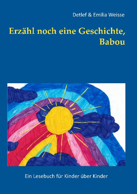 Erzähl noch eine Geschichte, Babou - Detlef Weisse, Emilia Weisse