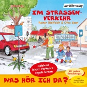 Cover-Bild zum Titel 'Was hör ich da? Im Straßenverkehr' von 'Rainer Bielfeldt, Rainer Bielfeldt, Otto Senn'