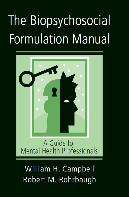 The Biopsychosocial Formulation Manual - William H. Campbell, Robert M. Rohrbaugh