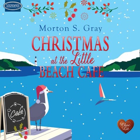 Christmas at the Little Beach Café - Morton S. Gray