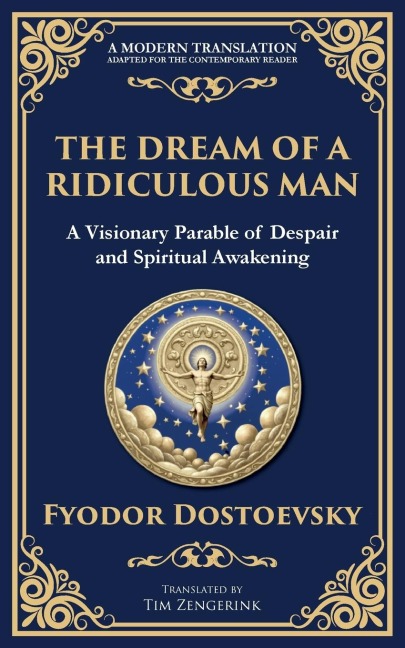 The Dream of a Ridiculous Man - Fyodor Dostoevsky