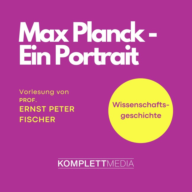 Max Planck - Ernst Peter Fischer