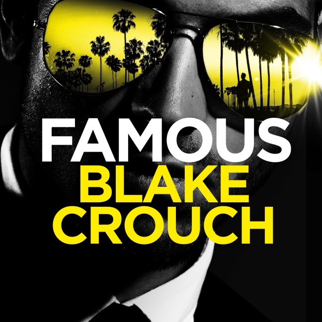 Famous - Blake Crouch