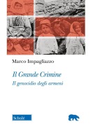 Cover-Bild zum Titel 'Il Grande Crimine. Il genocidio degli armeni' von 'Marco Impagliazzo'