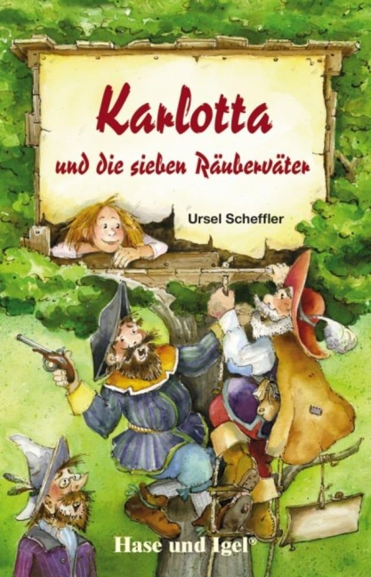Karlotta und die sieben Räuberväter. Schulausgabe - Ursel Scheffler