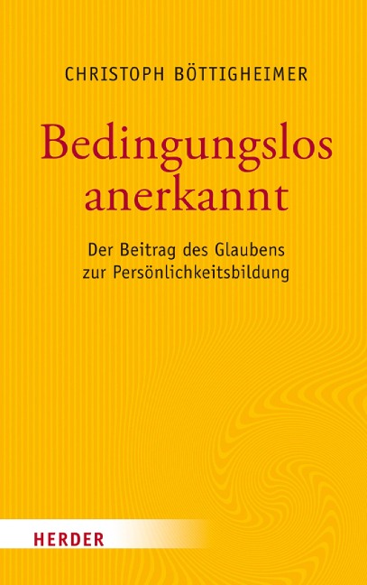 Bedingungslos anerkannt - Christoph Böttigheimer