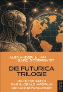 Cover-Bild zum Titel 'Die Futurica Trilogie' von 'Alexander Bard'
