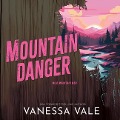 Cover-Bild zum Titel 'Mountain Danger Lib/E' von 'Vanessa Vale'