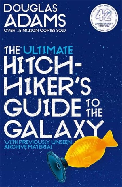 The Ultimate Hitchhiker's Guide to the Galaxy - Douglas Adams
