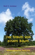 Cover-Bild zum Titel 'Der Traum von einem Baum' von 'Wolf E. Matzker'
