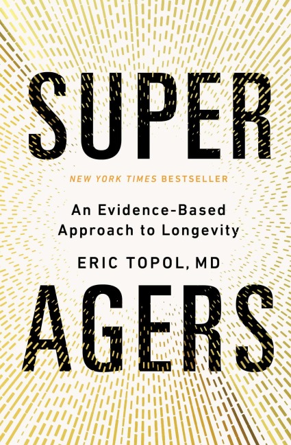 Super Agers - Eric Topol
