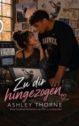 Cover-Bild zum Titel 'Zu dir hingezogen: Eine Football-Romance von Fan zu Liebenden' von 'Ashley Thorne'