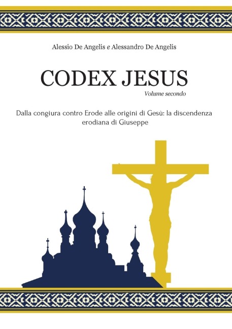 Codex Jesus II - Alessandro De Angelis, Alessio De Angelis