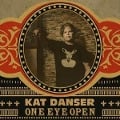 Cover-Bild zum Titel 'One Eye Open' von 'Kat Danser'