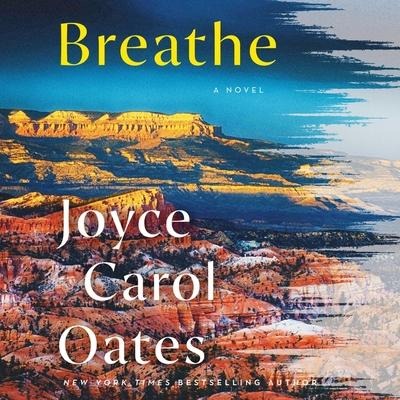 Breathe Lib/E - Joyce Carol Oates