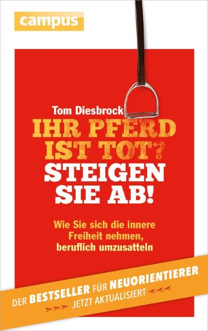 Ihr Pferd ist tot? Steigen Sie ab! - Tom Diesbrock