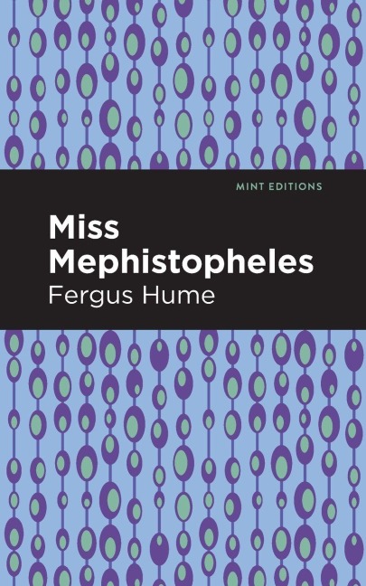 Miss Mephistopheles - Fergus Hume