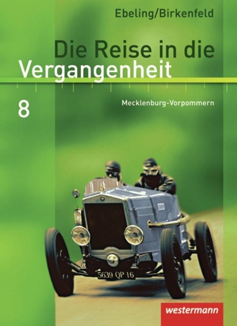 Die Reise in die Vergangenheit 8. Schulbuch. Mecklenburg-Vorpommern - 
