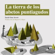 Cover-Bild zum Titel 'La tierra de los abetos puntiagudos' von 'Sarah Orne Jewett'