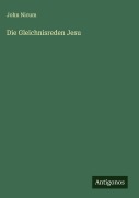 Die Gleichnisreden Jesu - John Nicum