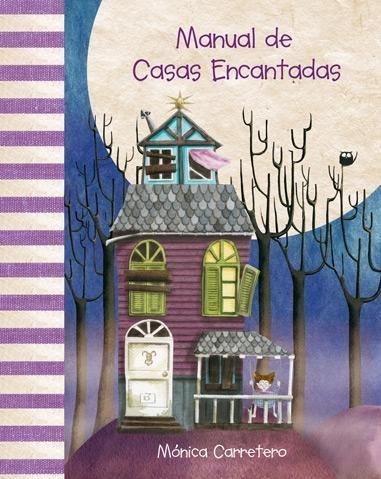 Manual de casas encantadas - Mónica Carretero