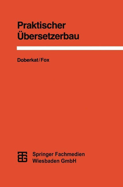 Praktischer Übersetzerbau - Dietmar Fox