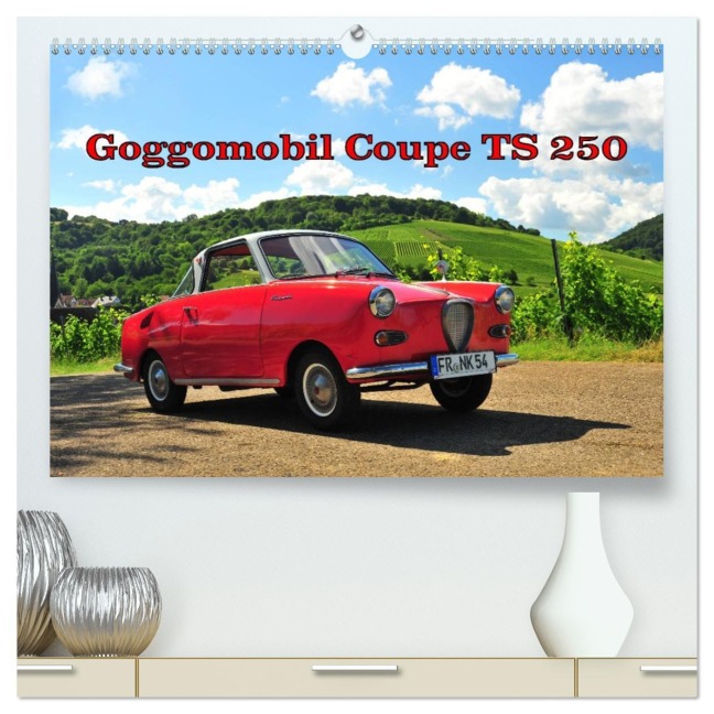 Goggomobil Coupè 250 TS (hochwertiger Premium Wandkalender 2026 DIN A2 quer), Kunstdruck in Hochglanz - Ingo Laue