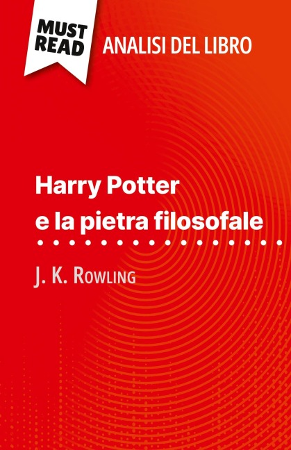 Harry Potter e la pietra filosofale di J. K. Rowling (Analisi del libro) - Lucile Lhoste