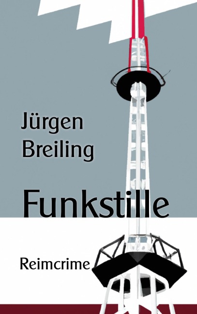 Funkstille - Jürgen Breiling