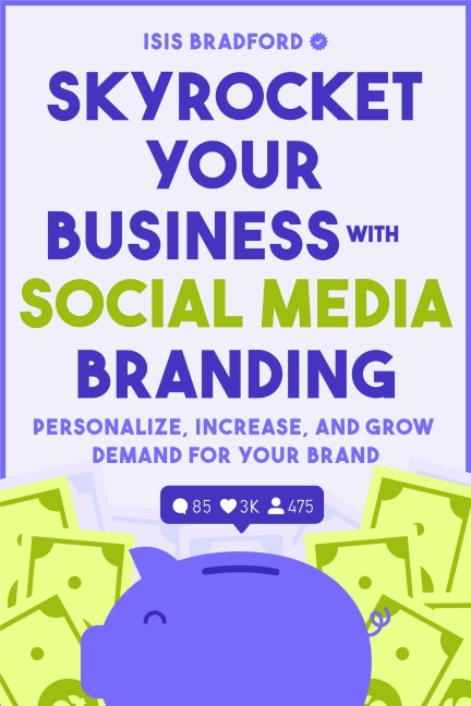 Skyrocket Your Business with Social Media Branding - Isis Bradford